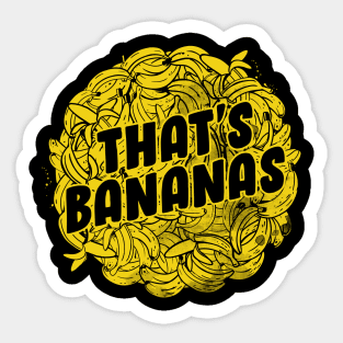 That's Bananas Sticker